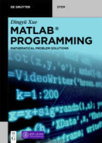 MATLAB® Programming : Mathematical Problem Solutions (De Gruyter STEM) （2020. XIII, 305 S. 126 b/w ill., 10 b/w tbl. 240 mm）