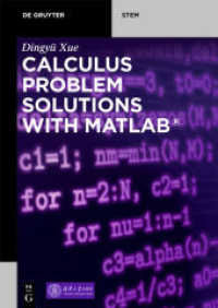 Calculus Problem Solutions with MATLAB (De Gruyter STEM) （2020. XII, 300 S. 100 b/w ill., 21 b/w tbl. 240 mm）