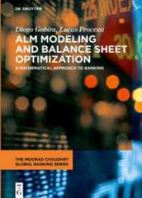 Alm Modeling and Balance Sheet Optimization : A Mathematical Approach to Banking (The Moorad Choudhry Global Banking Series) -- Hardback