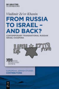 From Russia to Israel - And Back? : Contemporary Transnational Russian Israeli Diaspora (Europäisch-jüdische Studien - Beiträge 49) （2021. VII, 327 S. 2 b/w ill., 120 b/w tbl. 230 mm）
