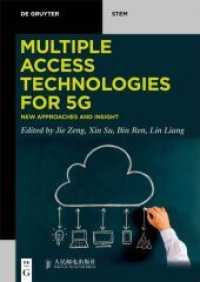 Multiple Access Technologies for 5G : New Approaches and Insight (De Gruyter STEM) （2021. VII, 146 S. 88 b/w ill., 23 b/w tbl. 240 mm）