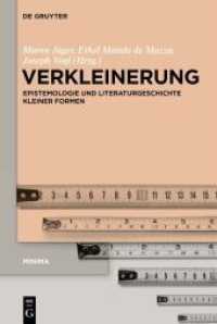 Verkleinerung : Epistemologie und Literaturgeschichte kleiner Formen (Minima 1) （2020. VI, 291 S. 9 b/w and 6 col. ill. 230 mm）