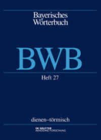 Bayerisches Wörterbuch (BWB). Band 3/Heft 27 dienen - törmisch （2019. II, 96 S.）