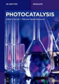 Photocatalysis (De Gruyter Textbook) （2021. X, 386 S. 24 b/w and 73 col. ill., 16 b/w tbl. 240 mm）