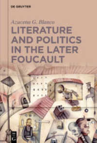 後期フーコーにおける文学と政治<br>Literature and Politics in the Later Foucault （2020. VIII, 145 S. 230 mm）