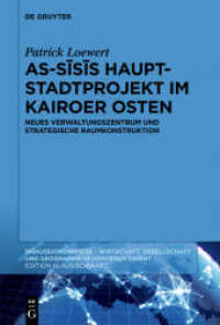 As-Sisis Hauptstadtprojekt im Kairoer Osten : Neues Verwaltungszentrum und strategische Raumkonstruktion (Diskussionspapiere 118) （2019. VIII, 60 S. 9 b/w ill. 230 mm）