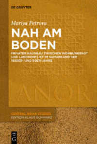 Nah am Boden : Privater Hausbau zwischen Wohnungsnot und Landkonflikt im Samarkand der 50er- und 60er-Jahre (ANOR Central Asian Studies)