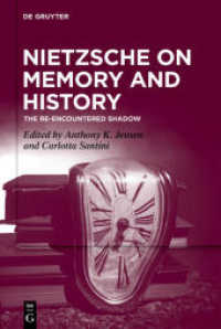 Nietzsche on Memory and History : The Re-Encountered Shadow （2020. XIV, 340 S. 235 mm）