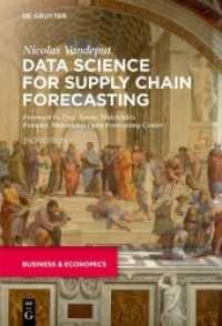 Data Science for Supply Chain Forecasting （2021. XXVIII, 282 S. 105 b/w ill., 55 b/w tbl. 240 mm）