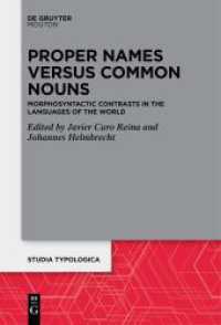 Proper Names versus Common Nouns : Morphosyntactic Contrasts in the Languages of the World (Studia Typologica 29)