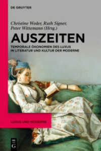 Auszeiten : Temporale Ökonomien des Luxus in Literatur und Kultur der Moderne (Luxus und Moderne 1) （2021. IX, 301 S. 15 col. ill. 230 mm）