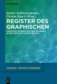 Register des Graphischen : Variation， Interaktion und Reflexion in der digitalen Schriftlichkeit (Linguistik - Impulse & Tendenzen 87)