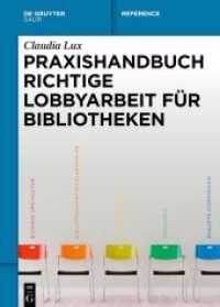 Praxishandbuch Richtige Lobbyarbeit für Bibliotheken (De Gruyter Reference)
