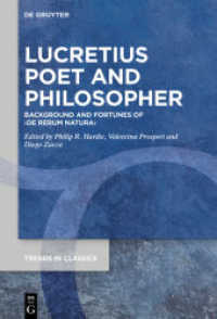 Lucretius Poet and Philosopher : Background and Fortunes of 'De Rerum Natura' (Trends in Classics - Supplementary Volumes 90)