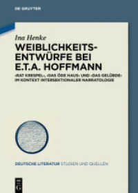 Weiblichkeitsentwürfe bei E.T.A. Hoffmann : Dissertationsschrift (Deutsche Literatur. Studien und Quellen 36)
