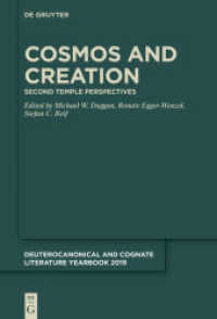 Cosmos and Creation : Second Temple Perspectives (Deuterocanonical and Cognate Literature Yearbook 2019)