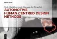 人間工学的自動車設計<br>Automotive Human Centred Design Methods （2021. VI, 136 S. 104 col. ill., 5 col. tbl.）