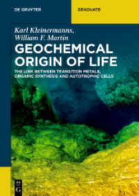 Geochemical Origin of Life : The Link Between Transition Metals， Organic Synthesis and Autotrophic Cells (De Gruyter Textbook)