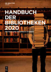 Handbuch der Bibliotheken 2020 : Deutschland， Österreich， Schweiz (Handbuch der Bibliotheken 26)