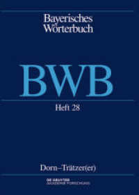 Bayerisches Wörterbuch (BWB). Band 4/Heft 28 Dorn - Trätzer(er) （2020. XII, 98 S. 5 b/w ill. 270 mm）