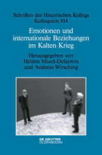 Emotionen und internationale Beziehungen im Kalten Krieg (Schriften des Historischen Kollegs 104)