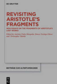 Revisiting Aristotle's Fragments : New Essays on the Fragments of Aristotle's Lost Works (Beiträge zur Altertumskunde 388)
