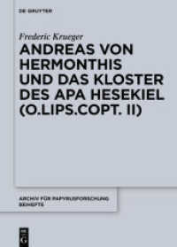Andreas von Hermonthis und das Kloster des Apa Hesekiel, 2 Teile (Archiv für Papyrusforschung und verwandte Gebiete - Beihefte 43) （2020. XXX, 715 S. 7 b/w and 5 col. ill., + 46 S.Tafeln (I - XLIII). 24）