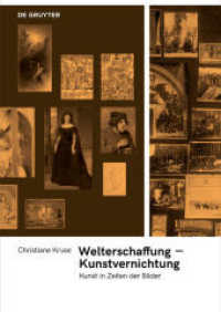 Welterschaffung - Kunstvernichtung : Kunst in Zeiten der Bilder （2020. 326 S. 106 col. ill. 240 mm）