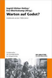 Warten auf Godot? : Intellektuelle seit den 1960er Jahren (Schriftenreihe der Vierteljahrshefte für Zeitgeschichte 120)