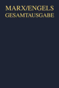 Karl Marx; Friedrich Engels: Gesamtausgabe (MEGA). Werke, Artikel, Entwürfe. Abteilung 1.  Band 8 Oktober 1848 bis Februar 1849 (Karl Marx; Friedrich Engels: Gesamtausgabe (MEGA). Werke, Artikel, Entwürfe Abteilung 1. Band 8) （2020. XIV, 1214 S. 240 mm）