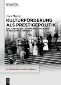 Kulturförderung als Prestigepolitik : Der Aufstieg der Unternehmerfamilie Heyl im Deutschen Kaiserreich (Elitenwandel in der Moderne / Elites and Modernity 24)