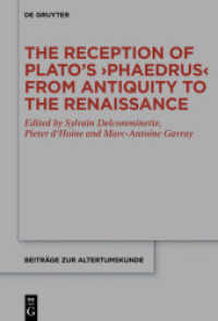 The Reception of Plato's 'Phaedrus' from Antiquity to the Renaissance (Beiträge zur Altertumskunde 384)