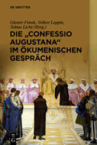 Die "Confessio Augustana" im ökumenischen Gespräch （2021. XXXII, 452 S. 230 mm）