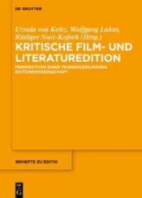 文学と映画を越える批評版編集学<br>Kritische Film- und Literaturedition : Perspektiven einer transdisziplinären Editionswissenschaft (editio / Beihefte 51) （2022. VI, 320 S. 47 b/w and 18 col. ill., 4 b/w tbl. 240 mm）