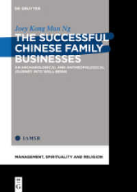 Successful Chinese Family Businesses : An Archaeological and Anthropological Journey into Well-being (Management, Spirituality and Religion) -- Hardba