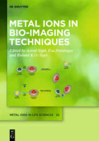 Metal Ions in Bio-Imaging Techniques (Metal Ions in Life Sciences) （2021. XLIV, 503 S. 63 b/w and 82 col. ill., 16 b/w tbl. 240 mm）