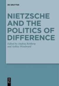 Nietzsche and the Politics of Difference (Monographien und Texte zur Nietzsche-Forschung) （2022. X, 343 S. 230 mm）