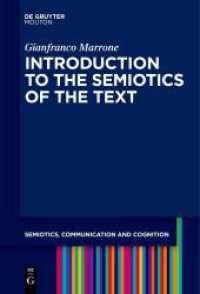 テクスト記号論入門<br>Introduction to the Semiotics of the Text (Semiotics, Communication and Cognition [SCC] 31) （2021. XI, 197 S. 19 b/w and 2 col. ill. 230 mm）
