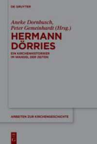 Hermann Dörries : Ein Kirchenhistoriker im Wandel der Zeiten (Arbeiten zur Kirchengeschichte 158)