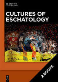 Cultures of Eschatology, 2 Teile (Cultural History of Apocalyptic Thought / Kulturgeschichte der Apokalypse 3) （2020. XXX, 834 S. 10 b/w and 30 col. ill. 240 mm）