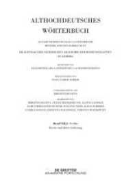 Althochdeutsches Wörterbuch. Band VIII-1/2-3 Band VIII,1: S-Sn. 2.-3. Lieferung (saharahi bis satulgiskirri) （2020. 80 S. 305 mm）