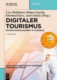 Digitaler Tourismus : Informationsmanagement im Tourismus (Lehr- und Handbücher zu Tourismus， Verkehr und Freizeit)