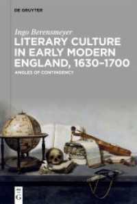 Literary Culture in Early Modern England， 1630-1700 : Angles of Contingency