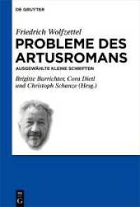 Probleme des Artusromans : Ausgewählte kleine Schriften (Schriften der Internationalen Artusgesellschaft 16) （2021. XIV, 294 S. 230 mm）