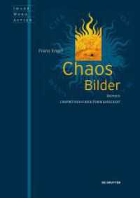 Chaosbilder : Ikonen ursprünglicher Formlosigkeit (Image Word Action / Bild Wort Aktion / Imago Sermo Actio 10) （2025. 384 S. 139 col. ill. 240 mm）