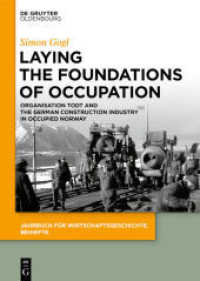Laying the Foundations of Occupation : Dissertationsschrift (Jahrbuch für Wirtschaftsgeschichte. Beihefte 27)