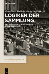 Logiken der Sammlung : Das Archiv zwischen Strategie und Eigendynamik (Literatur und Archiv 4)