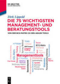 Die 75 wichtigsten Management- und Beratungstools : Von der BCG-Matrix zu den agilen Tools (De Gruyter Studium)