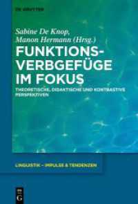 Funktionsverbgefüge im Fokus : Theoretische， didaktische und kontrastive Perspektiven (Linguistik - Impulse & Tendenzen 89)