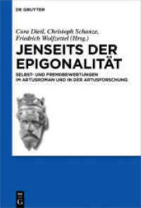Jenseits der Epigonalität : Selbst- und Fremdbewertungen im Artusroman und in der Artusforschung (Schriften der Internationalen Artusgesellschaft 15)